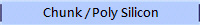 Chunk / Poly Silicon